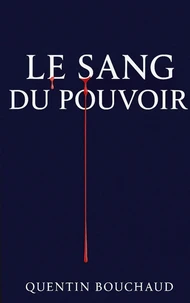 Le sang du pouvoir
