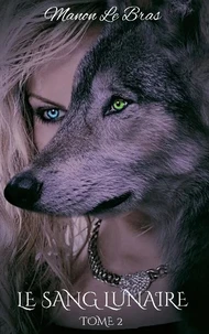 Le Sang Lunaire Tome 2