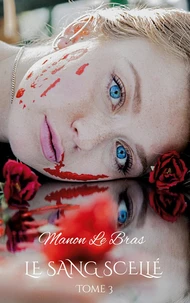 Le sang scellé Tome 3