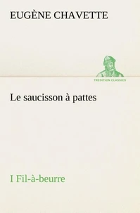 Le saucisson à pattes I Fil-à-beurre