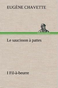 Le saucisson à pattes I Fil-à-beurre