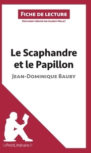 Audrey Millot - Le scaphandre et le papillon de Jean-Dominique Bauby - Fiche de lecture.