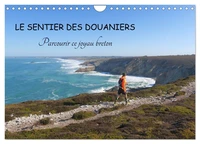 LE SENTIER DES DOUANIERS. Parcourir ce joyau breton. (Calendrier mural 2026 DIN A4 vertical), CALVENDO calendrier mensuel