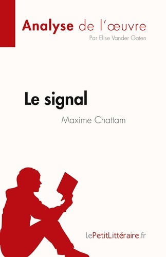 Fiche de lecture  Le signal de Maxime Chattam (Analyse de l'oeuvre). Résumé complet et analyse détaillée de l'oeuvre