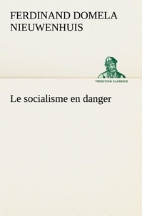 Nieuwenhuis ferdinand Domela - Le socialisme en danger - Le socialisme en danger.