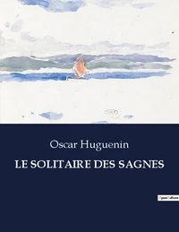Le solitaire des sagnes