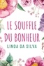 Linda Da Silva - Le Souffle du bonheur.