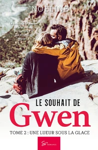 Le souhait de Gwen - Tome 2