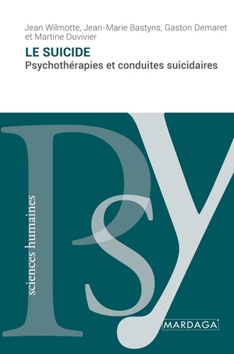 Le suicide. Psychothérapies et conduites suicidaires