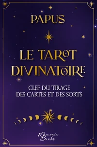 Le Tarot Divinatoire de Papus, nouvelle édition