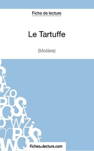  Fichesdelecture.com - Le Tartuffe - Analyse complète de l'oeuvre.
