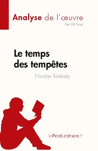 Le temps des tempêtes de Nicolas Sarkozy (Analyse de l'oeuvre)