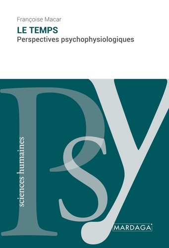 Le temps. Perspectives psychophysiologiques