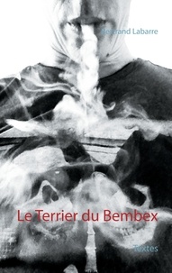 Bertrand Labarre - Le terrier du bembex - Textes.