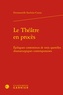 Emmanuelle Saulnier-Cassia - Le Théâtre en procès - Epilogues contentieux de trois querelles dramaturgiques contemporaines.