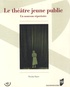 Nicolas Faure - Le théâtre jeune public - Un nouveau répertoire.