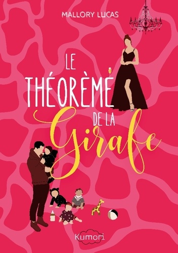 Mallory Lucas - Le théorème de la girafe - Une comédie romantique pétillante.