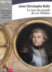 Jean-Christophe Rufin - Le tour du monde du roi Zibeline. 1 CD audio MP3
