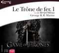 George R. R. Martin - Le trône de fer (A game of Thrones) Tome 1 : . 2 CD audio MP3