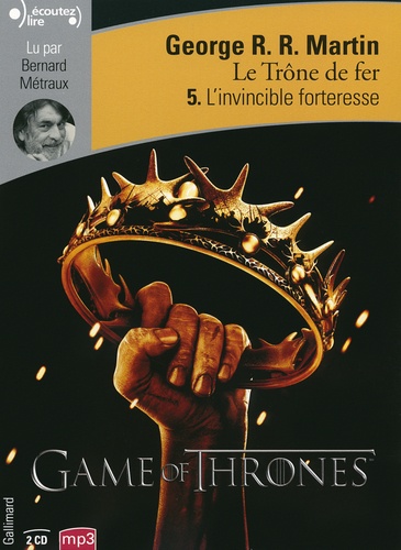 Le trône de fer (A game of Thrones) Tome 5 L'invincible forteresse -  avec 2 CD audio MP3