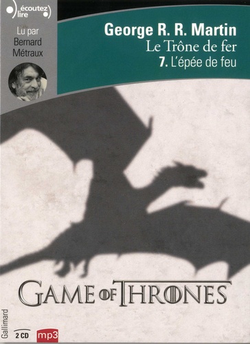 Le trône de fer (A game of Thrones) Tome 7 L'épee de feu -  avec 2 CD audio MP3