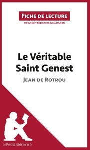 Julia Raison - Le véritable saint Genest de Jean de Rotrou - Fiche de lecture.