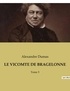 Alexandre Dumas - Le vicomte de bragelonne - Tome 3.