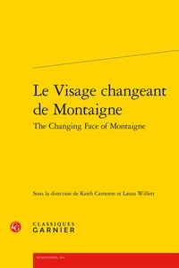 Keith Cameron et Laura Willett - Le Visage changeant de Montaigne - The Changing Face of Montaigne.