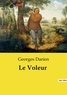 Georges Darien - Les classiques de la littérature  : Le Voleur.