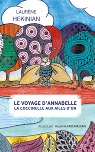 Laurène Hekinian - Le voyage d'Annabelle - La coccinelle aux ailes d'or.