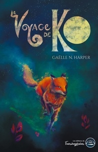 Harper gaëlle N. - Le Voyage de Ko.