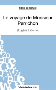  Fichesdelecture.com - Le voyage de Monsieur Perrichon - Analyse complète de l'oeuvre.