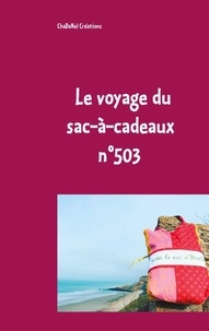  ChaDaNel Créations - Le voyage du sac-à-cadeaux n°503 - Le sac d'Yvette.