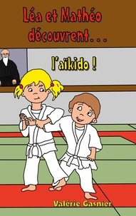 Valérie Gasnier - Léa et Mathéo découvrent l'aïkido.