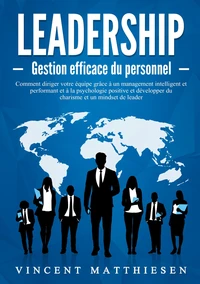 Leadership - Gestion efficace du personnel