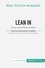 Non-Fiction kompakt  Lean In. Zusammenfassung & Analyse des Bestsellers von Sheryl Sandberg. Frauen und der Wille zum Erfolg