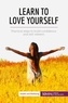  50Minutes - Health &amp; Wellbeing  : Learn to Love Yourself - Practical steps to build confidence and self-esteem.