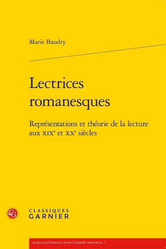 Lectrices romanesques. Représentations et théorie de la lecture aux XIXe et XXe siècles