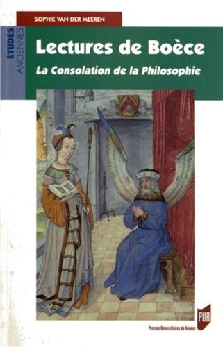 Sophie Van der Meeren - Lectures de Boèce - La consolation de la philosophie.