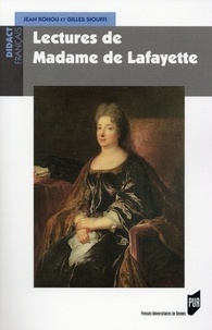 Jean Rohou et Gilles Siouffi - Lectures de Madame de Lafayette.