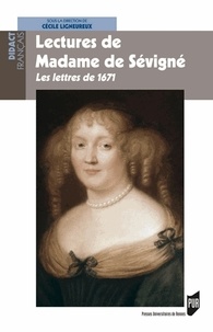Cécile Lignereux - Lectures de Madame de Sévigné - Les lettres de 1671.