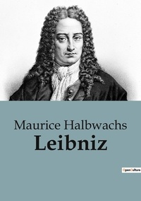 Maurice Halbwachs - Philosophie  : Leibniz.