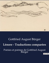 Gottfried august Bürger - Lénore - Traductions comparées - Poésies et poèmes de Gottfried August Bürger.