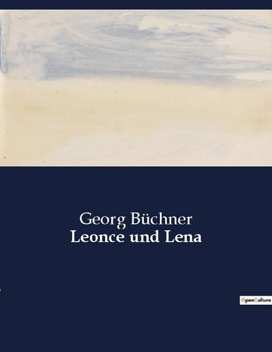Georg Büchner - Leonce und Lena.