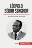  50Minutos - Historia  : Léopold Sédar Senghor - El poeta presidente de Senegal.