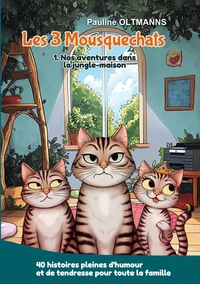 Les 3 Mousquechats