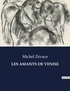 Michel Zévaco - Les classiques de la littérature  : Les amants de venise - ..