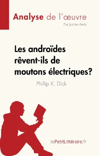 Les androides rêvent-ils de moutons électriques ? de Philip K. Dick (Analyse de l'oeuvre)
