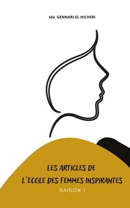 Ida Gennari-El Hicheri - Les articles de l'Ecole des Femmes Inspirantes - Tome 1.