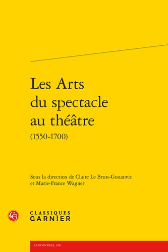 Les Arts du spectacle au théatre (1550-1700)